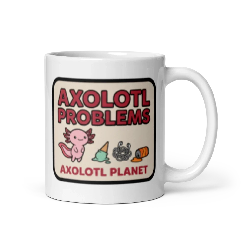 Axolotl Problems - Mug (11 oz) product image